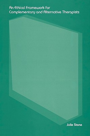 Ethical Framework for Complementary and Alternative Therapists