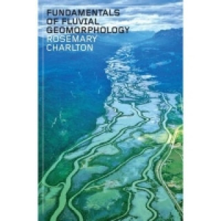 Fundamentals of Fluvial Geomorphology