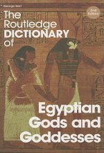 Routledge Dictionary of Egyptian Gods and Goddesses
