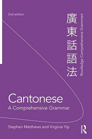 Cantonese: A Comprehensive Grammar