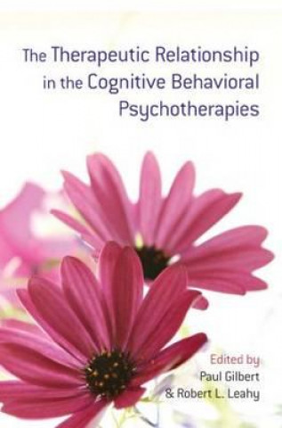 Therapeutic Relationship in the Cognitive Behavioral Psychotherapies