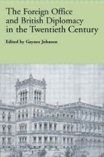 Foreign Office and British Diplomacy in the Twentieth Century