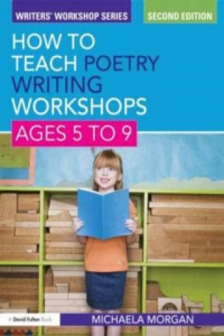 How to Teach Poetry Writing: Workshops for Ages 5-9