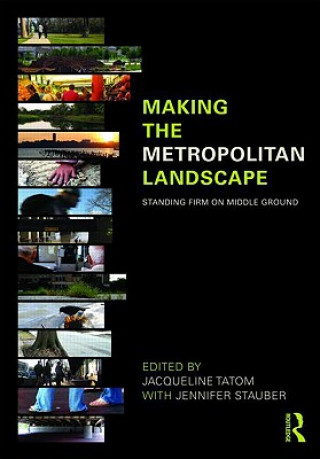 Making the Metropolitan Landscape