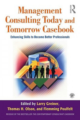 Management Consulting Today and Tomorrow Casebook