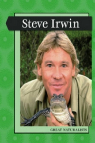Great Naturalists - Steve Irwin