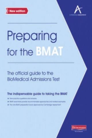 Preparing for the BMAT:  The official guide to the Biomedical Admissions Test New Edition