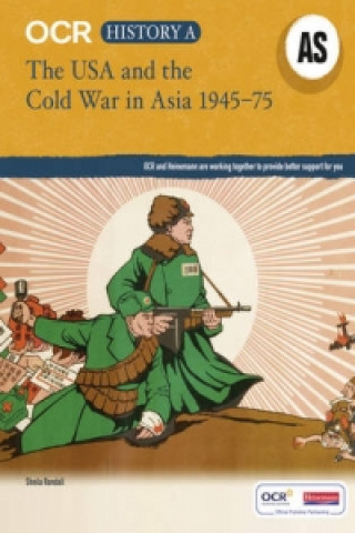 OCR A Level History AS: The USA and the Cold War in Asia 1945-75