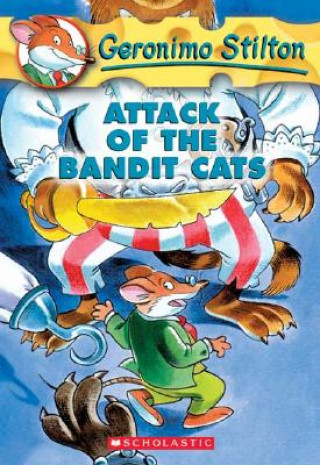 Geronimo Stilton: #8 Attack of the Bandit Cats