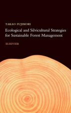 Ecological and Silvicultural Strategies for Sustainable Forest Management