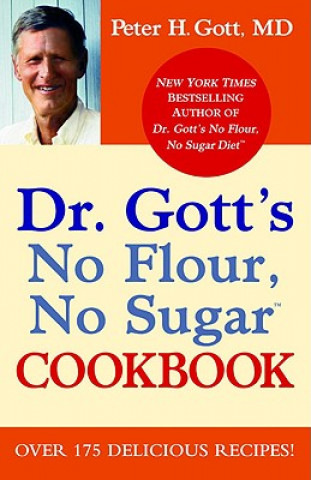 Dr Gott's No Flour, No Sugar   Cookbook