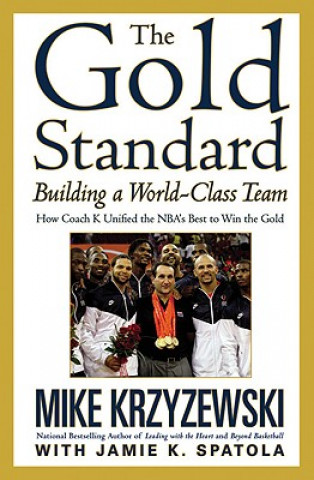The Gold Standard Building a World-Class Team