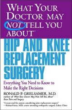 What Your Dr...Hip And Knee Replacement Surgery