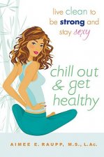 Chill Out and Get Healthy