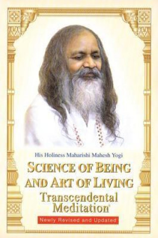 SCIENCE OF BEING & THE ART OF LIVING