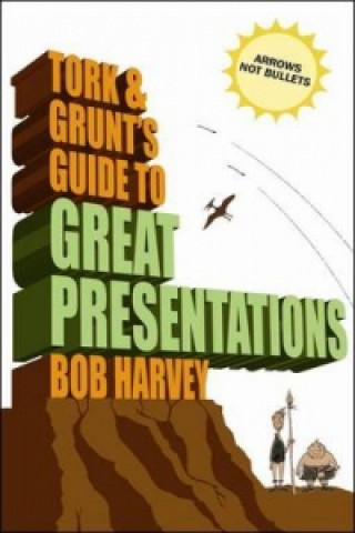 Tork and Grunt's Guide to Great Presentations
