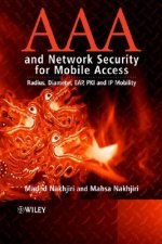 AAA and Network Security for Mobile Access - Radius, Diameter, EAP, PKI and IP Mobility