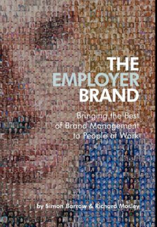 Employer Brand - Bringing the Best of Brand Management to People at Work