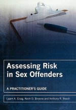 Assessing Risk in Sex Offenders - A Practitioner's  Guide