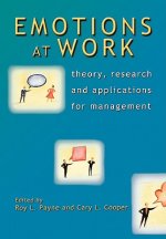 Emotions at Work - Theory, Research and Applications for Management