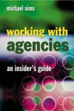 Working with Agencies - An Insiders Guide