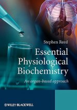 Essential Physiological Biochemistry - An Organ- Based Approach