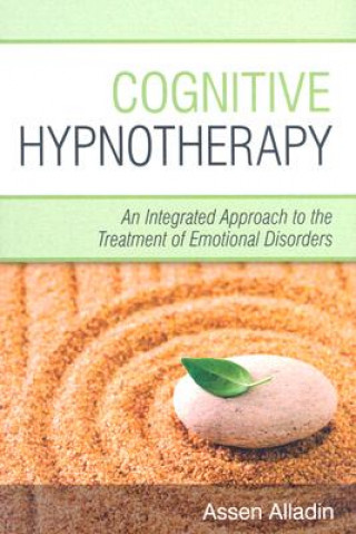 Cognitive Hypnotherapy - An Integrated Approach to  the Treatment of Emotional Disorders