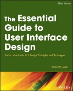 Essential Guide to User Interface Design - d Edition: An Introduction to GUI Design Principle s and Techniques