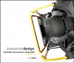 Industrial Design - Materials and Manufacturing Guide 2e