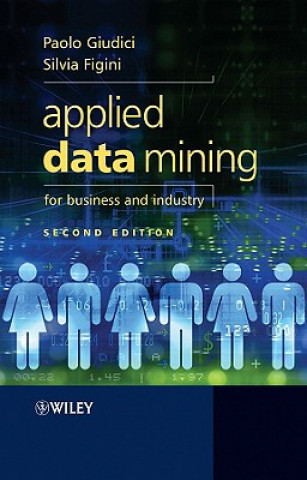 Applied Data Mining for Business and Industry 2e