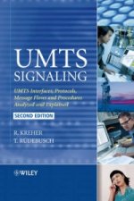 UMTS Signaling - UMTS Interfaces, Protocols, Messa ge Flows and Procedures Analyzed and Explained 2e