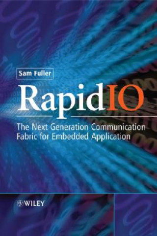 RapidIO - The Embedded System Interconnect