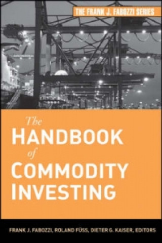 Handbook of Commodity Investing