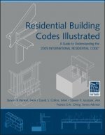 Residential Building Codes Illustrated - A Guide to Understanding the 2009 International Residential Code