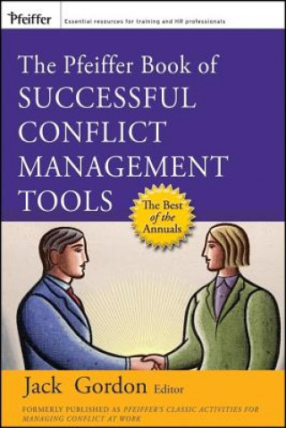 Pfeiffer Book of Successful Conflict Management Tools