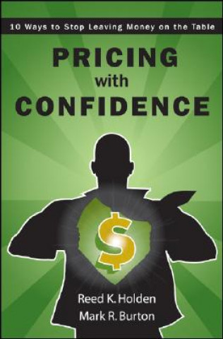 Pricing with Confidence - 10 Ways to Stop Leaving Money on the Table