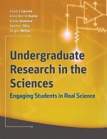 Undergraduate Research in the Sciences - Engaging Students in Real Science