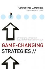 Game-Changing Strategies - How to Create New Market Space in Established Industries by Breaking  the Rules