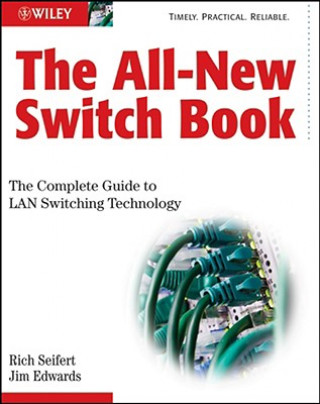 All-New Switch Book - The Complete Guide to LAN Switching Technology