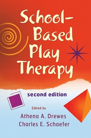School-Based Play Therapy 2e