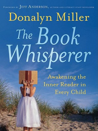Book Whisperer - Awakening the Inner Reader in  Every Child