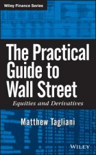 Practical Guide to Wall Street - Equities and Derivatives