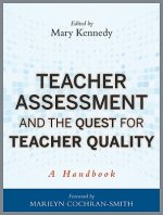 Teacher Assessment and the Quest for Teacher Quality - A Handbook