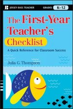First-Year Teacher's Checklist - A Quick Reference for Classroom Success