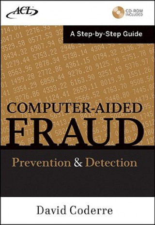 Computer-Aided Fraud Prevention and Detection - A Step by Step Guide +CD