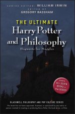 Ultimate Harry Potter and Philosophy - Hogwarts for Muggles