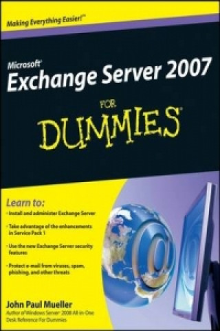 Microsoft Exchange Server 2007 For Dummies