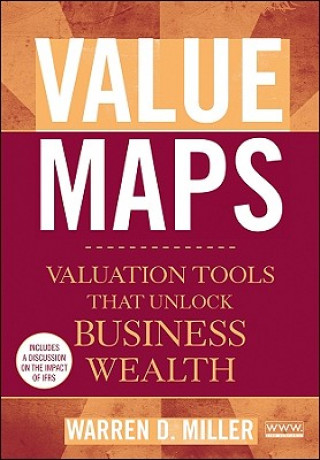 Value Maps - Valuation Tools that Unlock Business Wealth