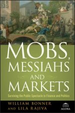 Mobs, Messiahs, and Markets