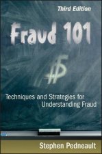 Fraud 101 - Techniques and Strategies for Understanding Fraud 3e